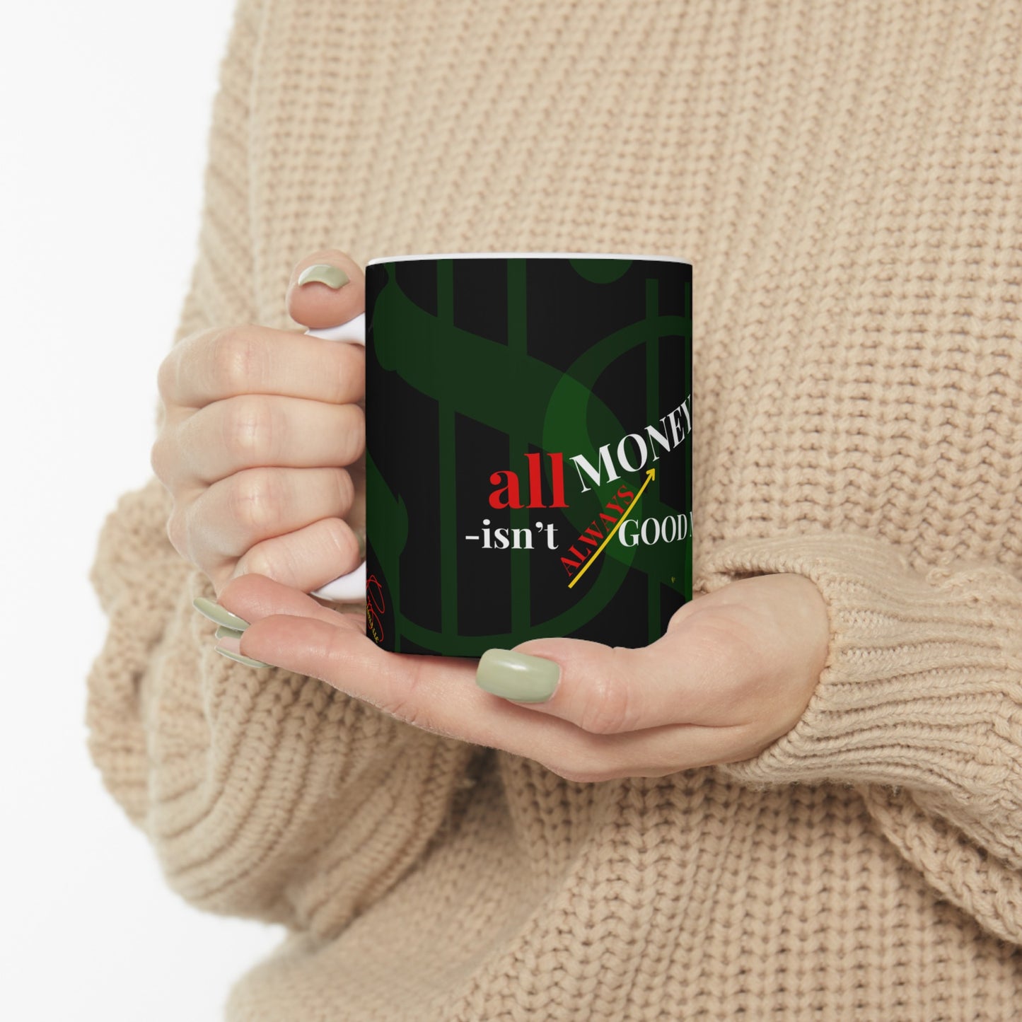 Ceramic "All Money" Mug/Cup 11oz