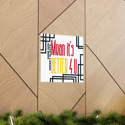 Vertical Poster "It’s Better 4U" (Matte)