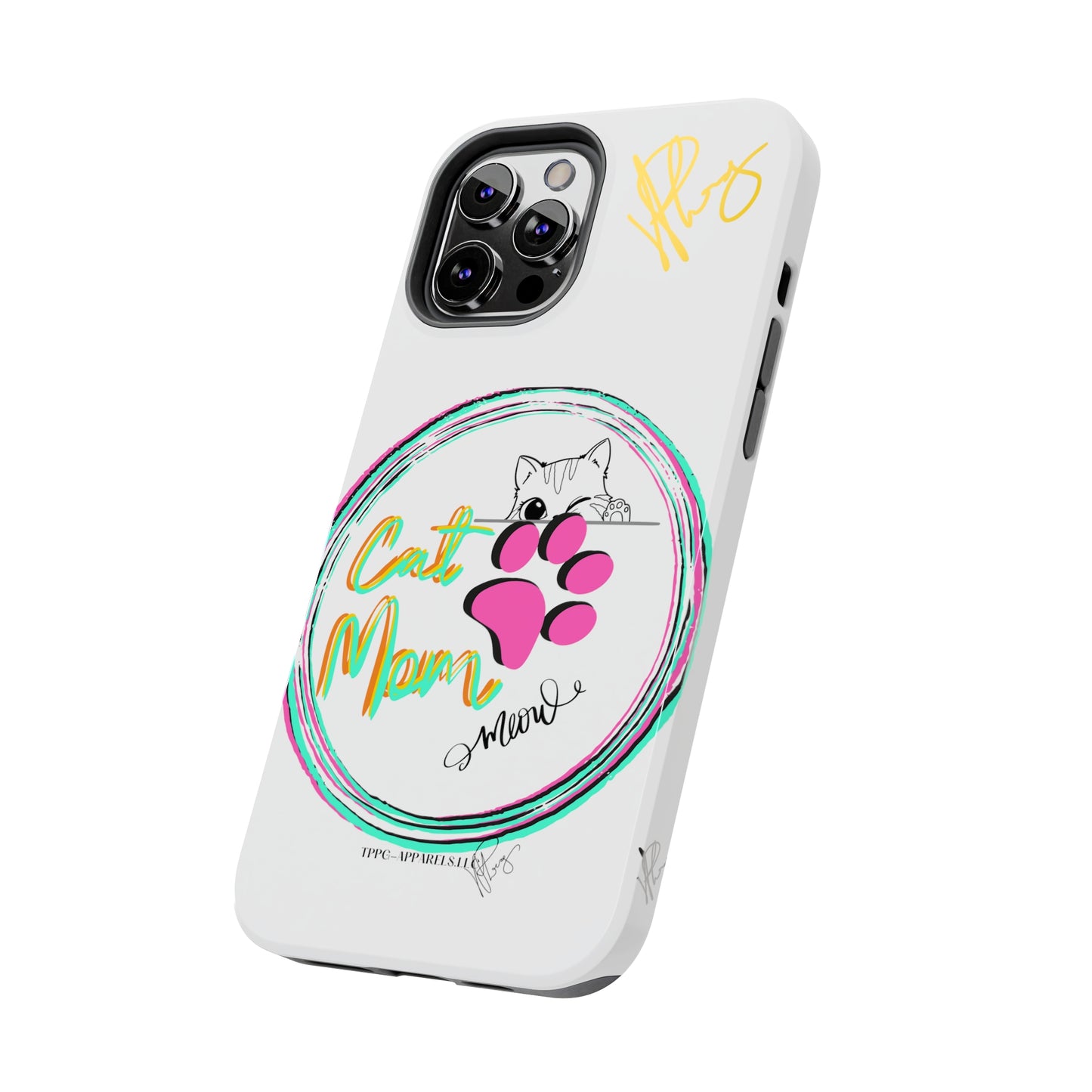 Guys Another one of our Cutest "Cat Mom" Pet Designs (in a White Base Color) Verision from the 'TPPG Collection' Line carries Several sizes of the "iPhone Series" Tough Phone Cases