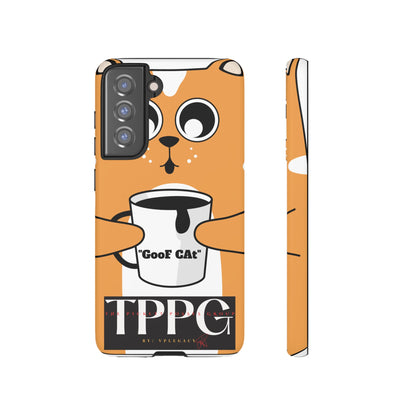 "TPPG-GooF CAt"- Mobile Phone Cases (Apple iPhone, Samsung Galaxy & Google)