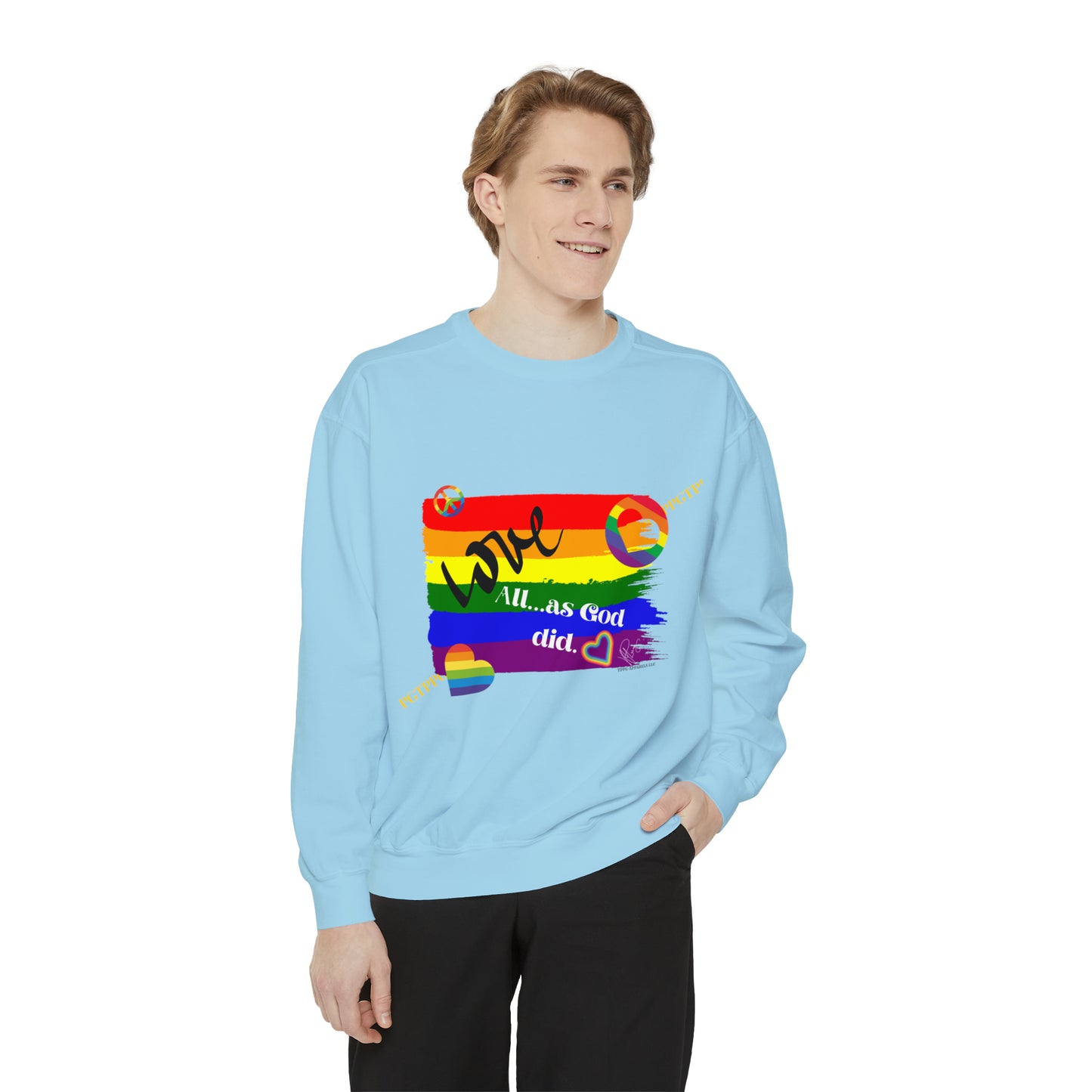 Unisex "Love All as God Did" Sweatshirt