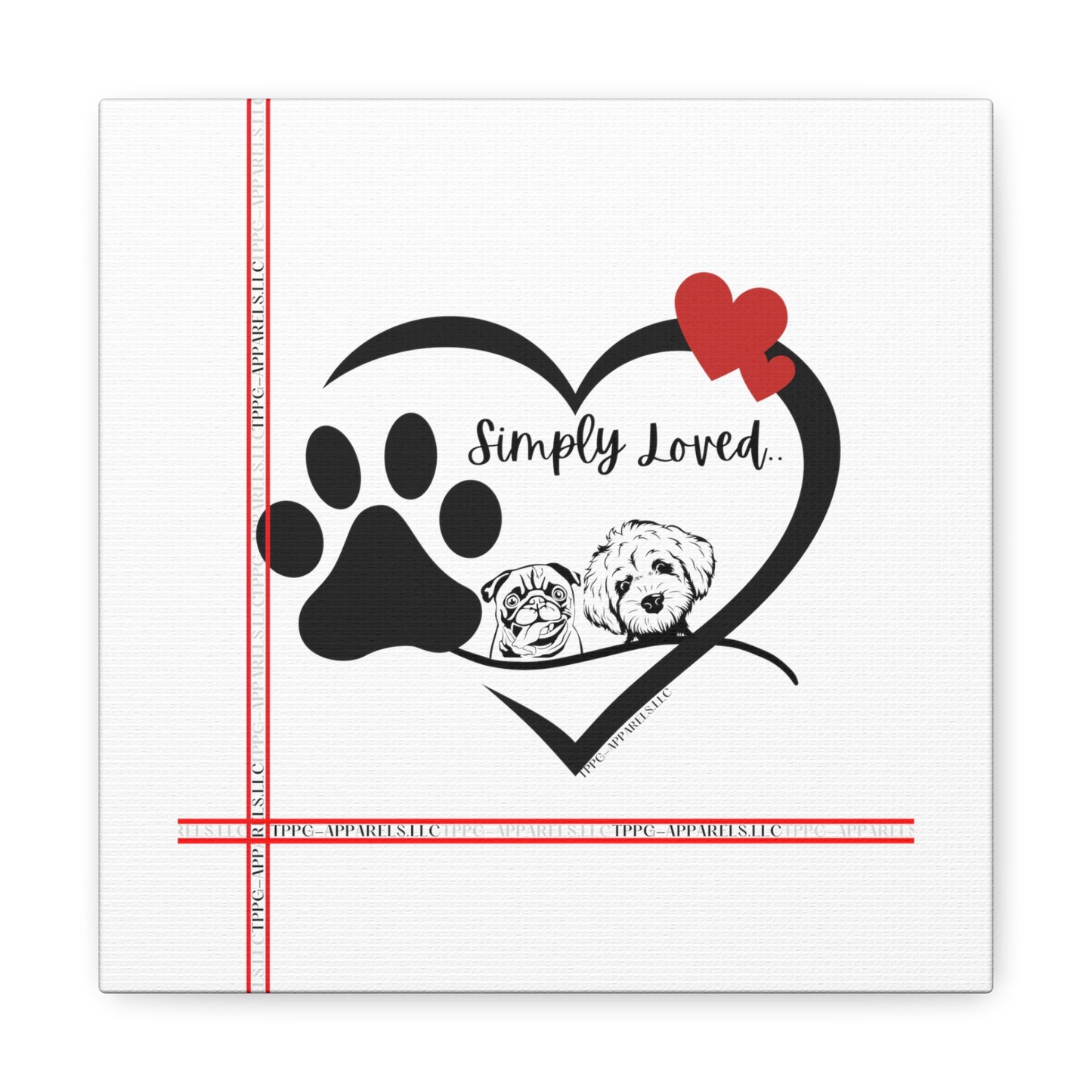 From our "TPPG Brand Pet Collection" - Canvas Gallery Wraps " Simply Loved"- in White