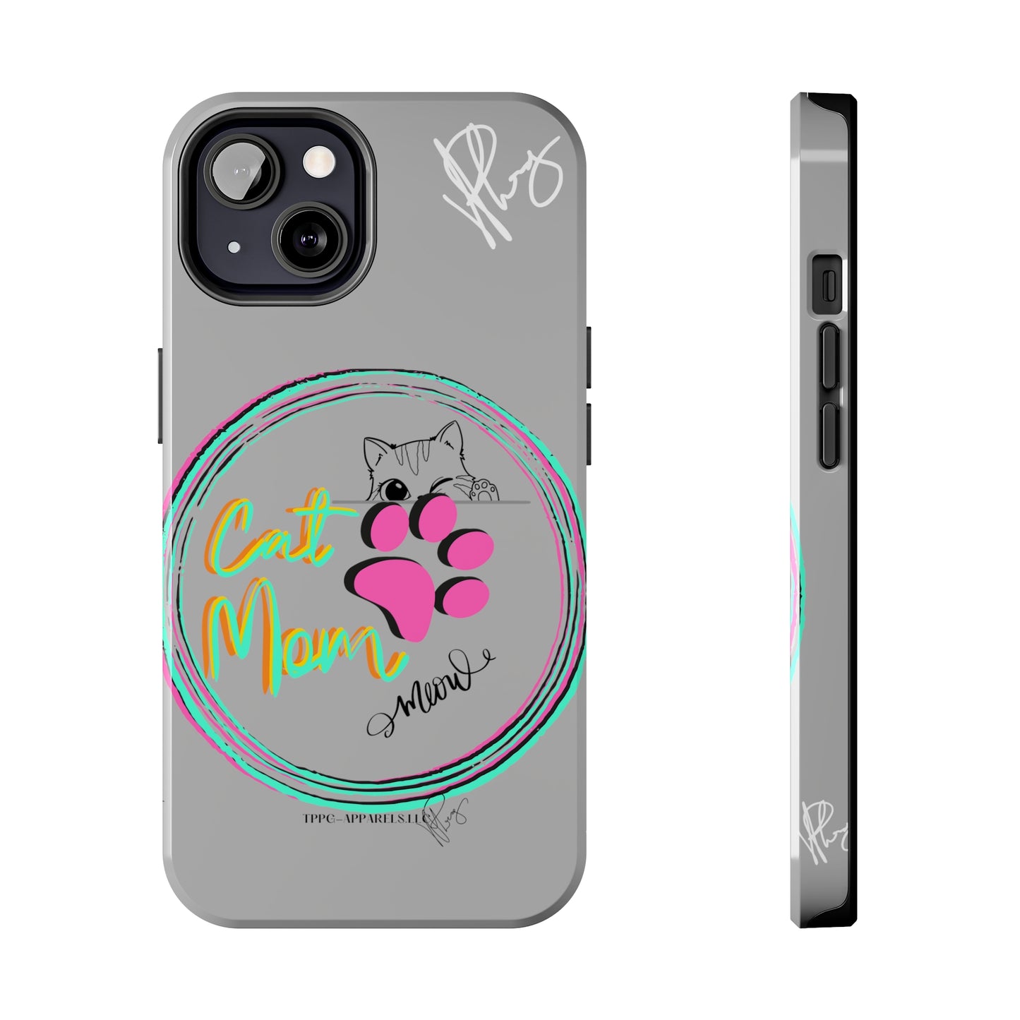 Here is another one of our Cutest "Cat Mom" Pet Designs (in a Light Grey Base Color) Verision from the 'TPPG Collection' Line carries Several sizes of the "iPhone Series" Tough Phone Cases