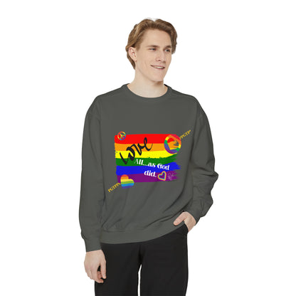 Unisex "Love All as God Did" Sweatshirt