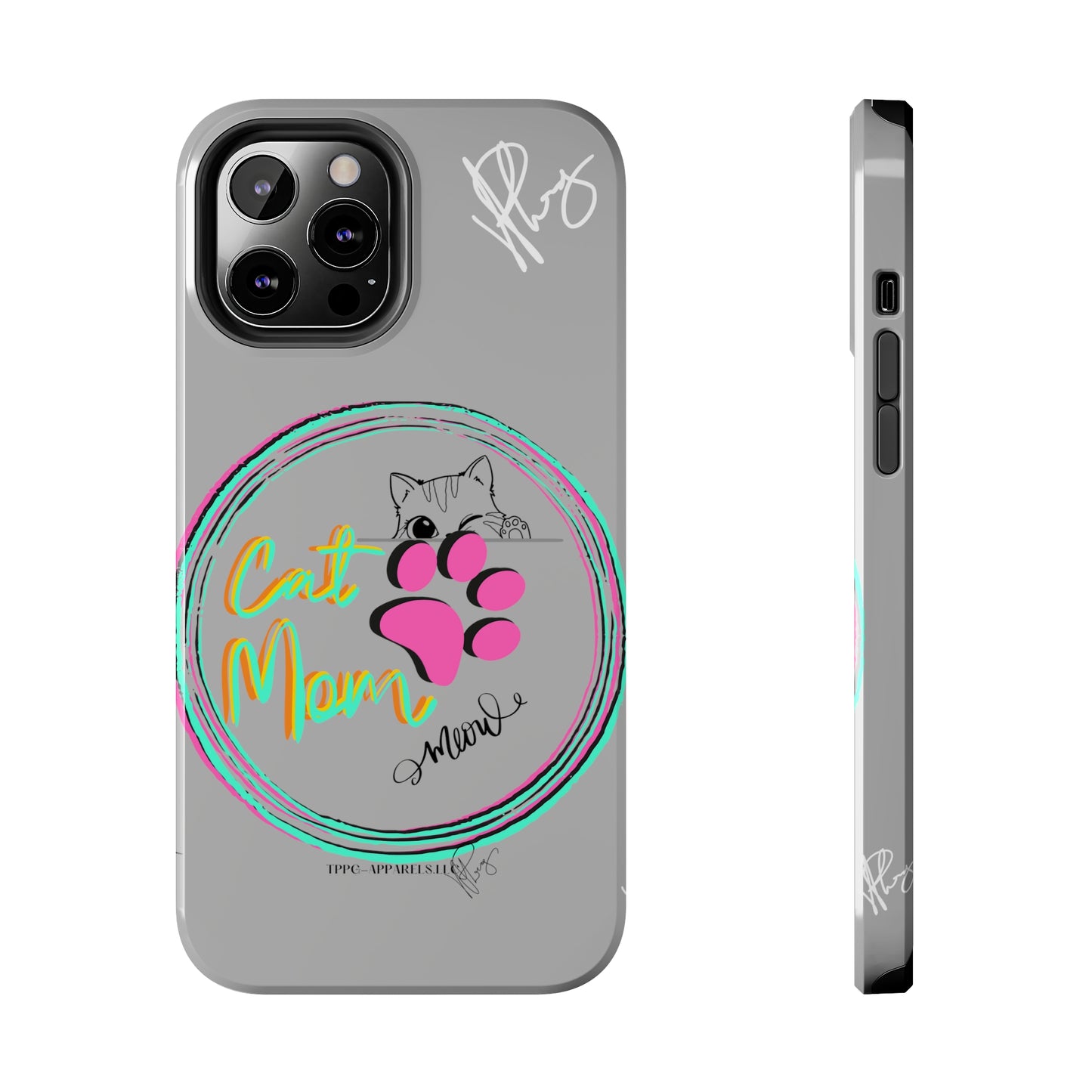 Here is another one of our Cutest "Cat Mom" Pet Designs (in a Light Grey Base Color) Verision from the 'TPPG Collection' Line carries Several sizes of the "iPhone Series" Tough Phone Cases