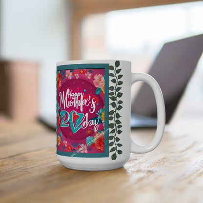 "Happy Mother's Day" Ceramic Mug - Sizes (11oz & 15oz)