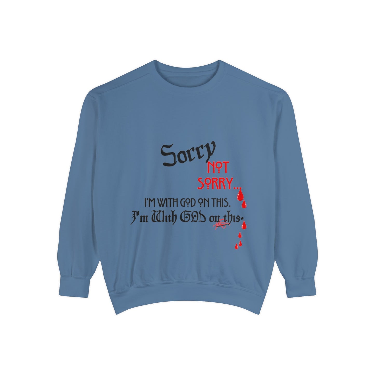 Unisex "SORRY- Not Sorry" Sweatshirt