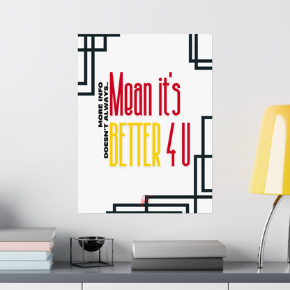 Vertical Poster "It’s Better 4U" (Matte)