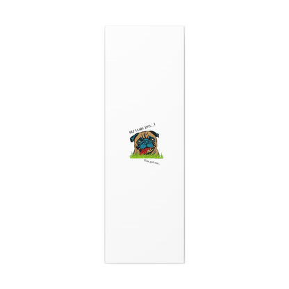 From our "TPPG Brand Pet Collection" ('HEY, I Rule This..")- Canvas Gallery Wraps - on White