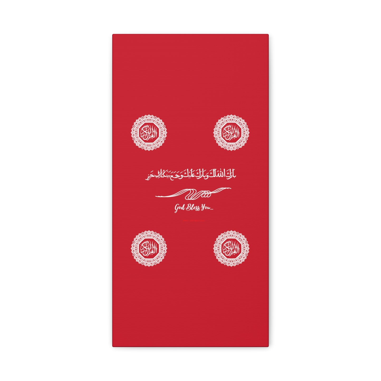 From our "TPPG Brand Arabic Faith Collection" - "Meaning:God Bless You.." Canvas Gallery Wraps in Red/White