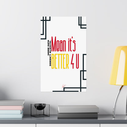 Vertical Poster "It’s Better 4U" (Matte)