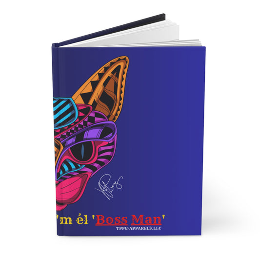 This Lovely 150 Lined pgs/75 Sheets - 'BOSS Man' Matte Hardcover Journal from the "TPPG-Apparels"- Pet Collection